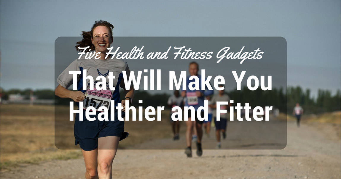 Health and Fitness Gadgets