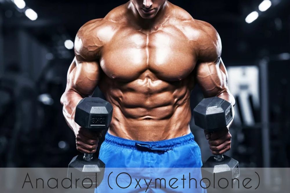 What You Should Know about Anadrol (Oxymetholone)